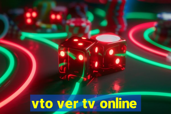 vto ver tv online